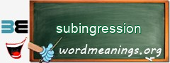 WordMeaning blackboard for subingression